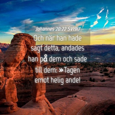 Picture 04 - Johannes 20:22 SV1917 - Och när han hade sagt detta, andades han på dem - Bible Verse Picture