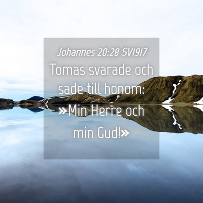 Picture 04 - Johannes 20:28 SV1917 - Tomas svarade och sade till honom: »Min Herre - Bible Verse Picture