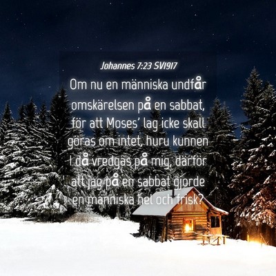 Picture 04 - Johannes 7:23 SV1917 - Om nu en människa undfår omskärelsen på en - Bible Verse Picture