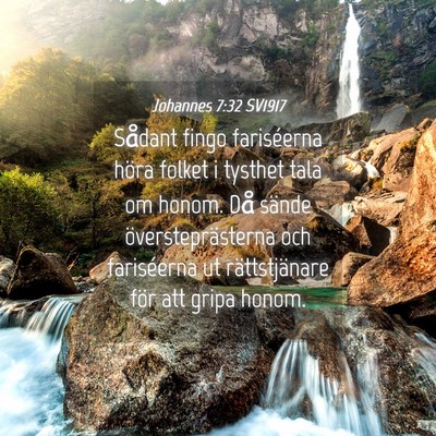 Picture 04 - Johannes 7:32 SV1917 - Sådant fingo fariséerna höra folket i tysthet - Bible Verse Picture