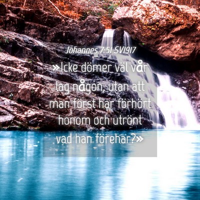 Picture 04 - Johannes 7:51 SV1917 - »Icke dömer väl vår lag någon, utan att man - Bible Verse Picture