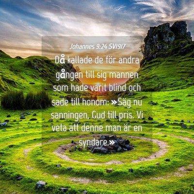 Picture 04 - Johannes 9:24 SV1917 - Då kallade de för andra gången till sig mannen - Bible Verse Picture
