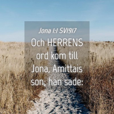 Picture 04 - Jona 1:1 SV1917 - Och HERRENS ord kom till Jona, Amittais son; han - Bible Verse Picture
