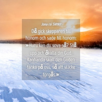 Picture 04 - Jona 1:6 SV1917 - Då gick skepparen till honom och sade till - Bible Verse Picture
