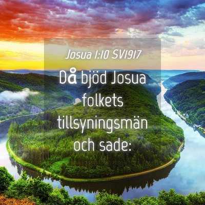 Picture 04 - Josua 1:10 SV1917 - Då bjöd Josua folkets tillsyningsmän och - Bible Verse Picture