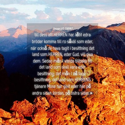 Picture 04 - Josua 1:15 SV1917 - till dess att HERREN har låtit edra bröder - Bible Verse Picture