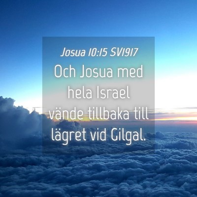 Picture 04 - Josua 10:15 SV1917 - Och Josua med hela Israel vände tillbaka till - Bible Verse Picture