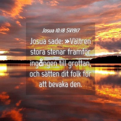 Picture 04 - Josua 10:18 SV1917 - Josua sade: »Vältren stora stenar framför - Bible Verse Picture