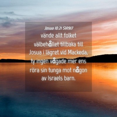 Picture 04 - Josua 10:21 SV1917 - vände allt folket välbehållet tillbaka till - Bible Verse Picture