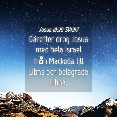 Picture 04 - Josua 10:29 SV1917 - Därefter drog Josua med hela Israel från - Bible Verse Picture