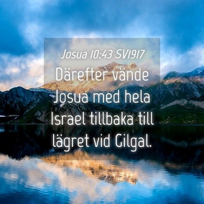 Picture 04 - Josua 10:43 SV1917 - Därefter vände Josua med hela Israel tillbaka - Bible Verse Picture