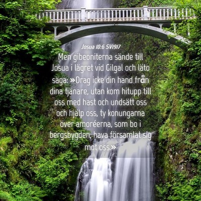 Picture 04 - Josua 10:6 SV1917 - Men gibeoniterna sände till Josua i lägret vid - Bible Verse Picture