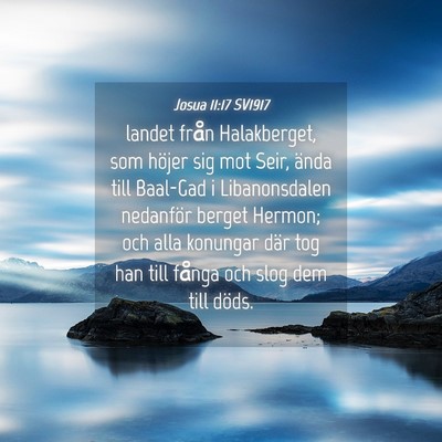 Picture 04 - Josua 11:17 SV1917 - landet från Halakberget, som höjer sig mot - Bible Verse Picture
