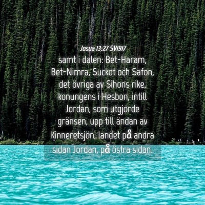 Picture 04 - Josua 13:27 SV1917 - samt i dalen: Bet-Haram, Bet-Nimra, Suckot och - Bible Verse Picture