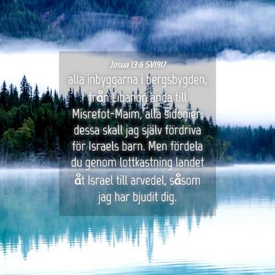 Picture 04 - Josua 13:6 SV1917 - alla inbyggarna i bergsbygden, från Libanon - Bible Verse Picture
