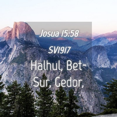 Picture 04 - Josua 15:58 SV1917 - Halhul, Bet-Sur, - Bible Verse Picture