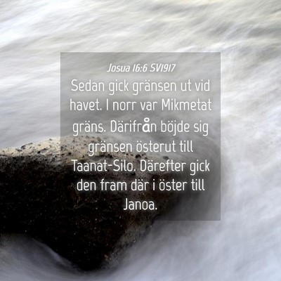 Picture 04 - Josua 16:6 SV1917 - Sedan gick gränsen ut vid havet. I norr var - Bible Verse Picture
