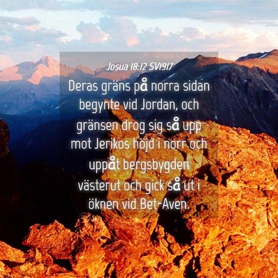 Picture 04 - Josua 18:12 SV1917 - Deras gräns på norra sidan begynte vid Jordan, - Bible Verse Picture