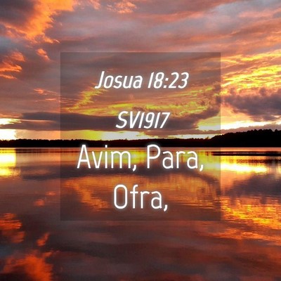 Picture 04 - Josua 18:23 SV1917 - Avim, Para, - Bible Verse Picture