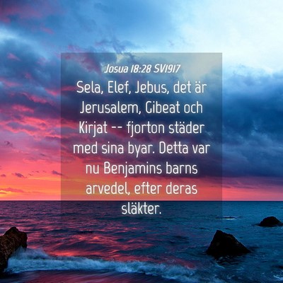 Picture 04 - Josua 18:28 SV1917 - Sela, Elef, Jebus, det är Jerusalem, Gibeat och - Bible Verse Picture