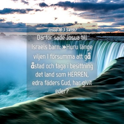 Picture 04 - Josua 18:3 SV1917 - Därför sade Josua till Israels barn: »Huru - Bible Verse Picture