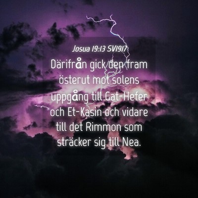 Picture 04 - Josua 19:13 SV1917 - Därifrån gick den fram österut mot solens - Bible Verse Picture