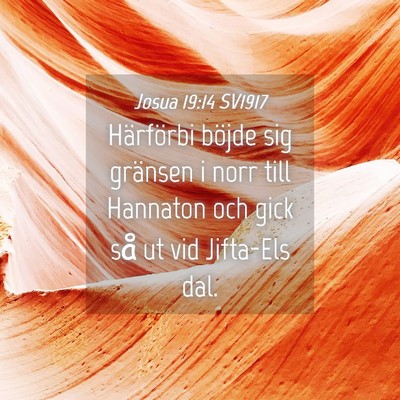 Picture 04 - Josua 19:14 SV1917 - Härförbi böjde sig gränsen i norr till - Bible Verse Picture