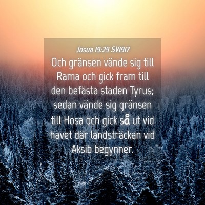 Picture 04 - Josua 19:29 SV1917 - Och gränsen vände sig till Rama och gick fram - Bible Verse Picture