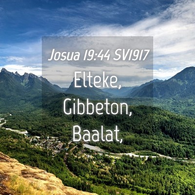 Picture 04 - Josua 19:44 SV1917 - Elteke, Gibbeton, - Bible Verse Picture