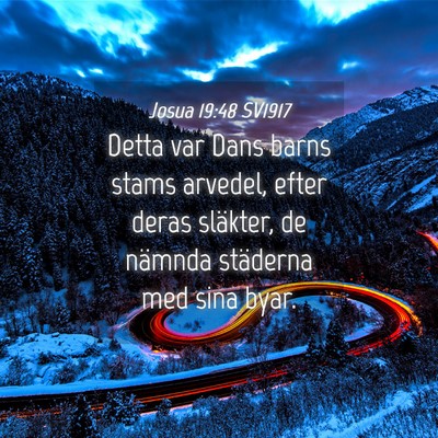 Picture 04 - Josua 19:48 SV1917 - Detta var Dans barns stams arvedel, efter deras - Bible Verse Picture