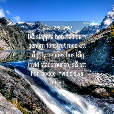 Picture 04 - Josua 2:15 SV1917 - Då släppte hon ned dem genom fönstret med ett - Bible Verse Picture