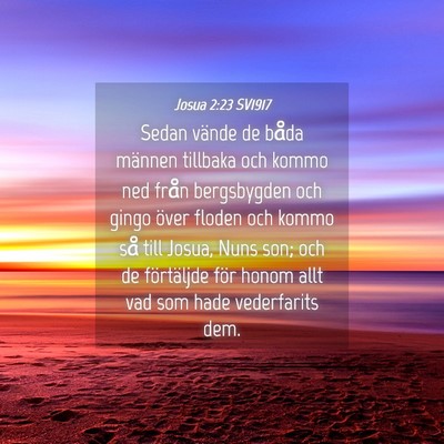 Picture 04 - Josua 2:23 SV1917 - Sedan vände de båda männen tillbaka och kommo - Bible Verse Picture