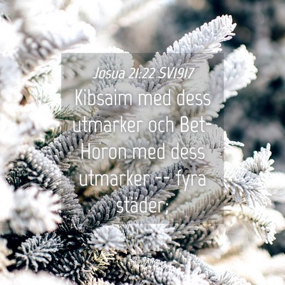 Picture 04 - Josua 21:22 SV1917 - Kibsaim med dess utmarker och Bet-Horon med dess - Bible Verse Picture