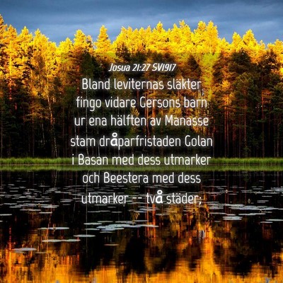 Picture 04 - Josua 21:27 SV1917 - Bland leviternas släkter fingo vidare Gersons - Bible Verse Picture
