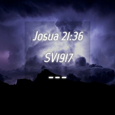 Picture 04 - Josua 21:36 SV1917 -  - Bible Verse Picture