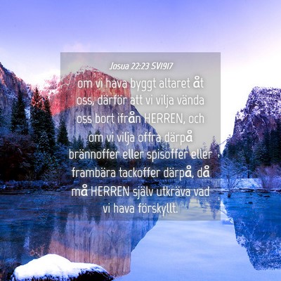 Picture 04 - Josua 22:23 SV1917 - om vi hava byggt altaret åt oss, därför att vi - Bible Verse Picture