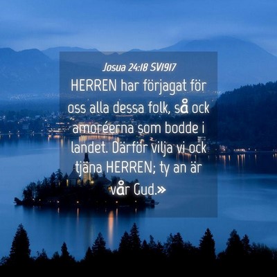 Picture 04 - Josua 24:18 SV1917 - HERREN har förjagat för oss alla dessa folk, - Bible Verse Picture