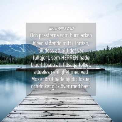 Picture 04 - Josua 4:10 SV1917 - Och prästerna som buro arken blevo stående mitt - Bible Verse Picture