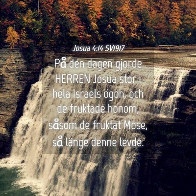 Picture 04 - Josua 4:14 SV1917 - På den dagen gjorde HERREN Josua stor i hela - Bible Verse Picture