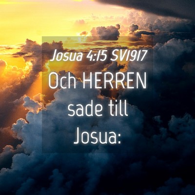 Picture 04 - Josua 4:15 SV1917 - Och HERREN sade till - Bible Verse Picture