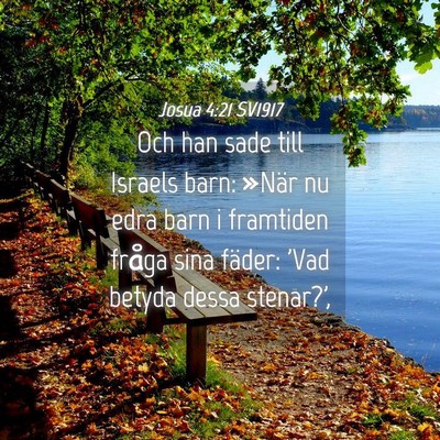 Picture 04 - Josua 4:21 SV1917 - Och han sade till Israels barn: »När nu edra - Bible Verse Picture