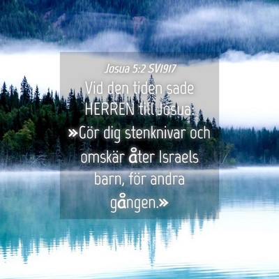 Picture 04 - Josua 5:2 SV1917 - Vid den tiden sade HERREN till Josua: »Gör dig - Bible Verse Picture