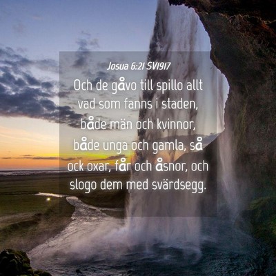 Picture 04 - Josua 6:21 SV1917 - Och de gåvo till spillo allt vad som fanns i - Bible Verse Picture