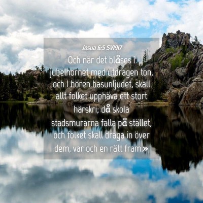 Picture 04 - Josua 6:5 SV1917 - Och när det blåses i jubelhornet med utdragen - Bible Verse Picture