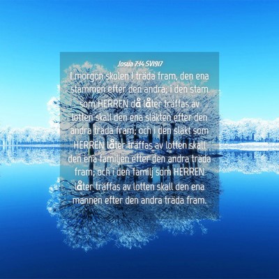 Picture 04 - Josua 7:14 SV1917 - I morgon skolen I träda fram, den ena stammen - Bible Verse Picture