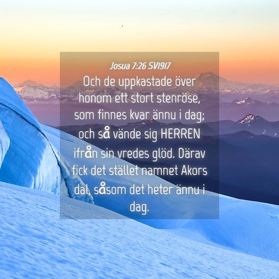 Picture 04 - Josua 7:26 SV1917 - Och de uppkastade över honom ett stort - Bible Verse Picture