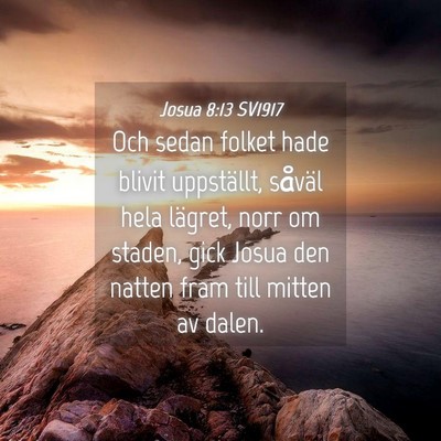 Picture 04 - Josua 8:13 SV1917 - Och sedan folket hade blivit uppställt, såväl - Bible Verse Picture