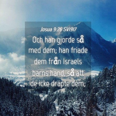 Picture 04 - Josua 9:26 SV1917 - Och han gjorde så med dem; han friade dem från - Bible Verse Picture