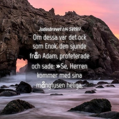 Picture 04 - Judasbrevet 1:14 SV1917 - Om dessa var det ock som Enok, den sjunde från - Bible Verse Picture