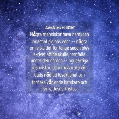 Picture 04 - Judasbrevet 1:4 SV1917 - Några människor hava nämligen innästlat sig - Bible Verse Picture